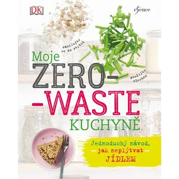 Moje zero-waste kuchyně - Tereza Pavcová (2018, pevná bez přebalu lesklá)
