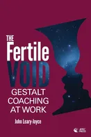 The Fertile Void: Gestalt Coaching at Work - John Leary-Joyce [EN] (2014, brožovaná)