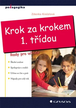 Krok za krokem 1. třídou: Rady pro učitele - Zdenka Kreislová (2008, brožovaná)