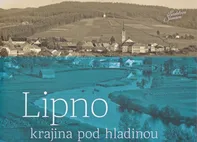 Lipno: Krajina pod hladinou - Petr Hudičák a kol. (2016, pevná bez přebalu lesklá)