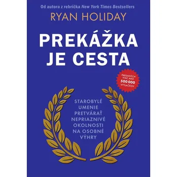 Prekážka je cesta: Starobylé umenie…