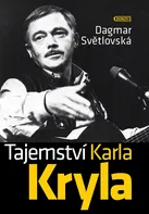 Tajemství Karla Kryla - Dagmar Světlovská (2017, pevná s přebalem lesklá)