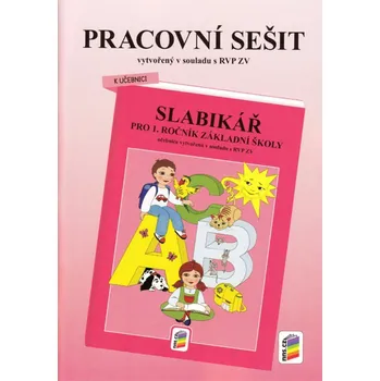 Český jazyk Pracovní sešit k učebnici: Slabikář pro 1. ročník ZŠ - Věra Ježková (2017, brožovaná)