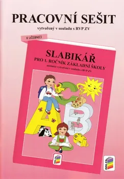 Český jazyk Pracovní sešit k učebnici: Slabikář pro 1. ročník ZŠ - Věra Ježková (2017, brožovaná)