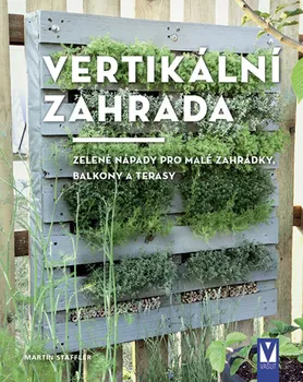 Vertikální zahrada - Martin Staffler (2020)