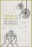 Nová semena kontemplace - Thomas Merton…