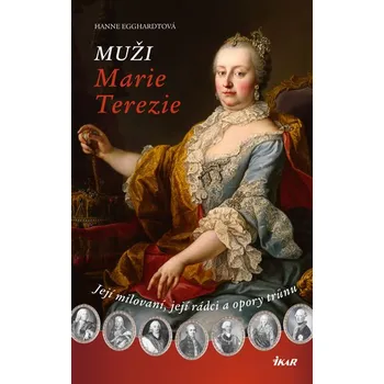 Muži Marie Terezie - Hanne Egghardtová (2017, pevná bez přebalu lesklá)