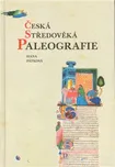 Česká středověká paleografie - Hana…