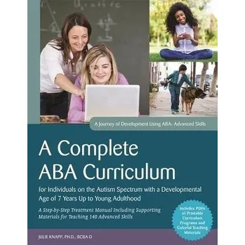 Cizojazyčná kniha Complete ABA Curriculum for Individuals on the Autism Spectrum with a Developmental Age of 7 Years Up to Young Adulthood - Turnbull, Carolline a Knapp, Julie