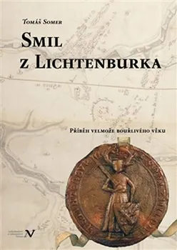 Smil z Lichtenburka - Tomáš Somer (2013, vázaná)