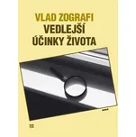 Vedlejší účinky života - Vlad Zografi (2019, brožovaná bez přebalu lesklá)