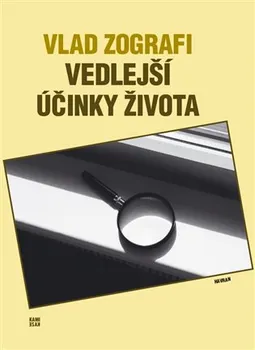 Vedlejší účinky života - Vlad Zografi (2019, brožovaná bez přebalu lesklá)