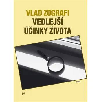 Vedlejší účinky života - Vlad Zografi (2019, brožovaná bez přebalu lesklá)
