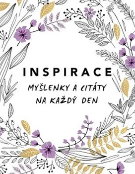 Inspirace: Myšlenky a citáty na každý den - Omega (2019, pevná)