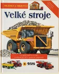 Hledej a objevuj: Velké stroje -…