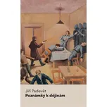 Poznámky k dějinám - Jiří Padevět (2019, brožovaná bez přebalu lesklá)