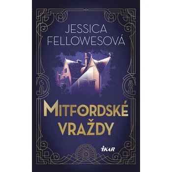 Mitfordské vraždy - Jessica Fellowesová (2018, pevná s přebalem lesklá)