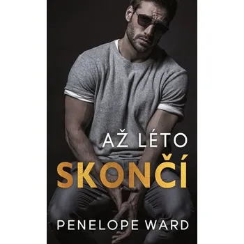 Až léto skončí - Penelope Ward (2020, pevná s přebalem lesklá)