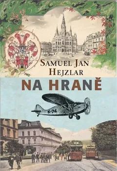 Na hraně - Jan Samuel Hejzlar (2018, pevná bez přebalu lesklá)