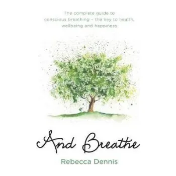 And Breathe - Dennis, Rebecca