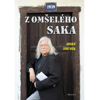 Z omšelého saka - Josef Fousek (2019, pevná s přebalem lesklá)