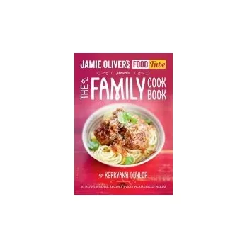 Jamie's Food Tube: The Family Cookbook - Dunlop, Kerryann