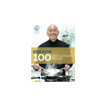 My Kitchen Table: 100 Quick Stir-fry Recipes - Hom, Ken