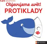 Minipedie: Objevujeme svět! Protiklady…