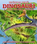 Ze života země: Dinosauři a další…
