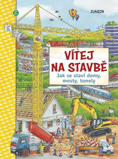 dis Stor vrangforestilling skuffe Vítej na stavbě: Jak se staví domy, mosty, tunely - Junior (2020) od 153 Kč  - Zbozi.cz