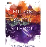 Milion světů s tebou - Claudia Grayová…
