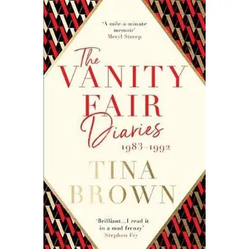 Literární biografie Vanity Fair Diaries: 1983'-1992 - Brown, Tina