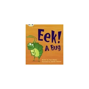 Učebnice Bug Club Phonics - Phase 3 Unit 11: Eek! A Bug - Shipton, Paul