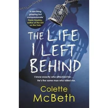 Life I Left Behind - McBeth, Colette