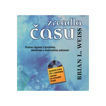Osobní rozvoj Zrcadla času - Brian L. Weiss