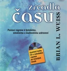 Osobní rozvoj Zrcadla času - Brian L. Weiss