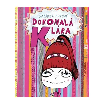 Dokonalá Klára - Gabriela Futová