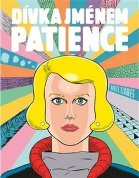 Komiks pro dospělé Dívka jménem Patience - Daniel Clowes