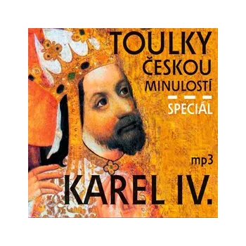 Toulky českou minulostí - speciál Karel IV.