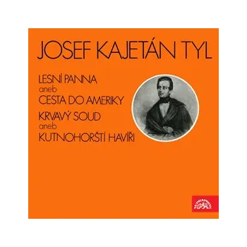 Krvavý soud aneb Kutnohorští havíři, Lesní panna aneb Cesta do Ameriky - výňatky z divadelních her MP3 download