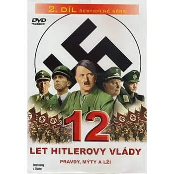 DVD film 12 let Hitlerovy vlády,2. díl pravdy, mýty a lži