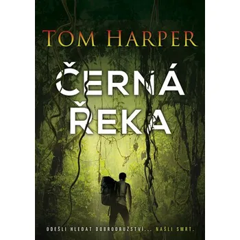 Černá řeka - Tom Harper