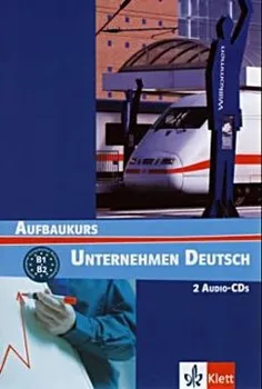 Německý jazyk Unternehmen Deutsch Aufbaukurs CD