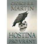 Hostina pro vrány 2. díl - George R.R.…
