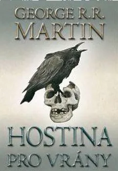 Hostina pro vrány 2. díl - George R.R. Martin