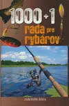 1000 + 1 rada pre rybárov Jaromír Říha