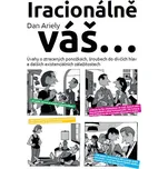 Iracionálně váš... - Ariely Dan