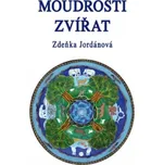Moudrosti zvířat - Zdeňka Jordánová