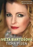 Iveta Bartošová - tichá píseň