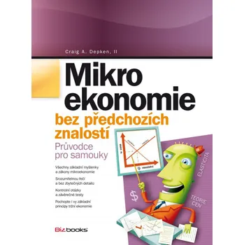 Mikroekonomie bez předchozích znalostí